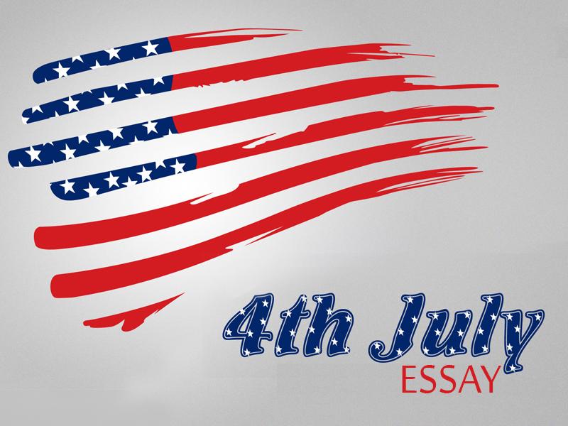 Fourth Of July Essay Writing Tips Structure And Sample