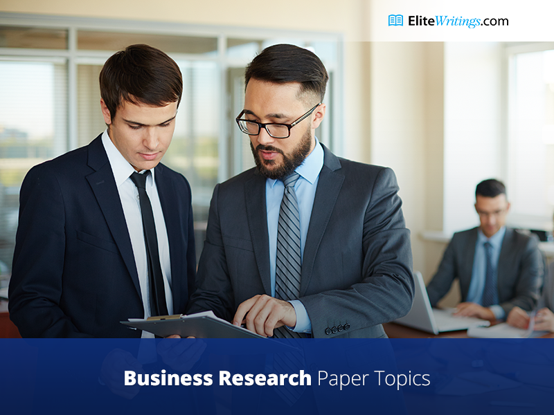 Business Research Paper Topics