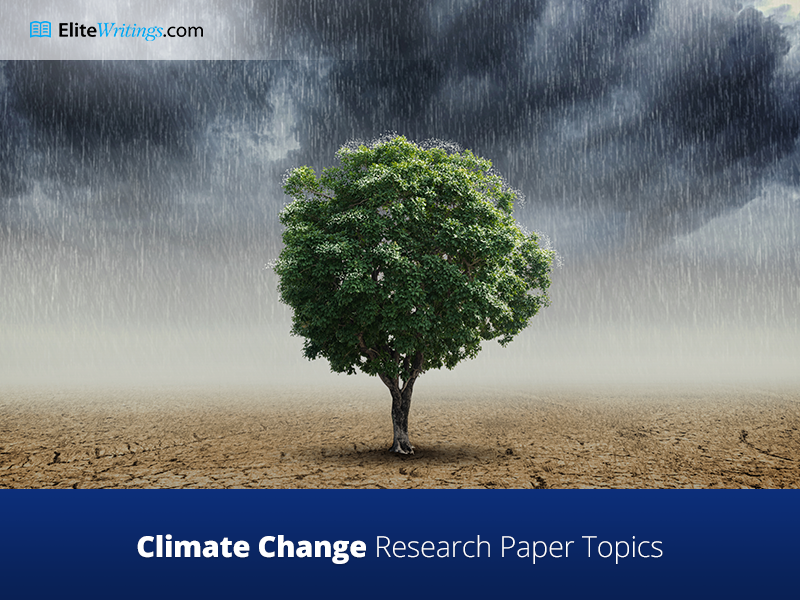 Climate Change Research Paper Topics
