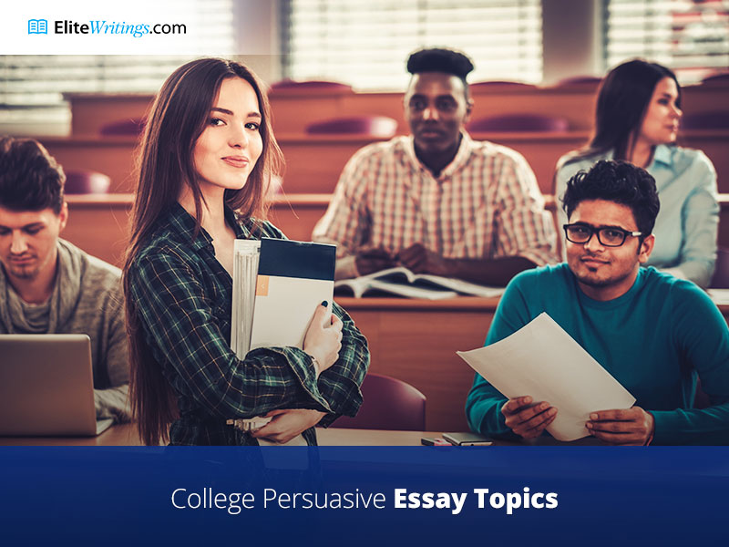 College Persuasive Essay Topics
