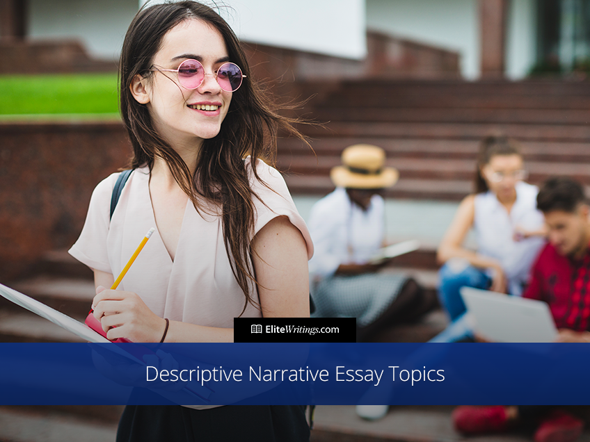 Descriptive Narrative Essay Topics