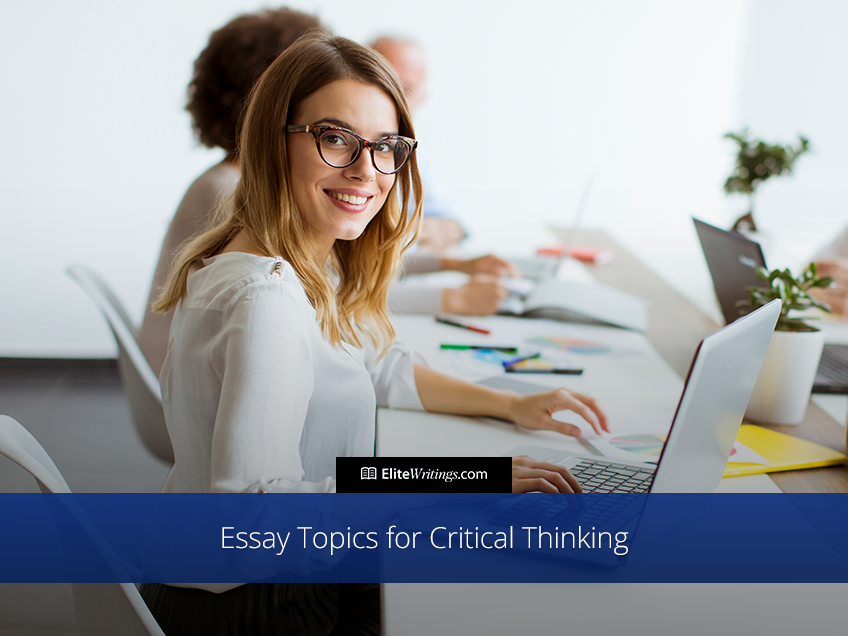 Essay Topics for Critical Thinking
