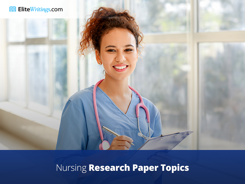 Nursing Research Paper Topics