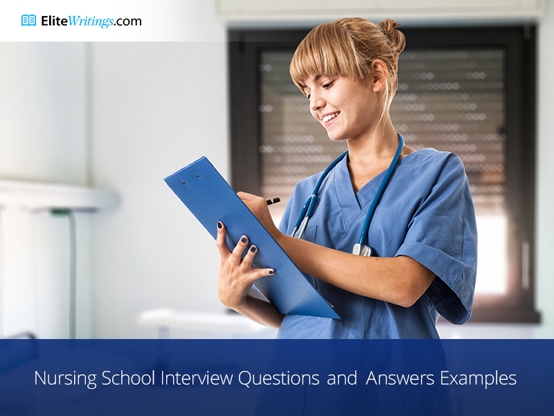 Nursing School Interview Questions and Answers Examples